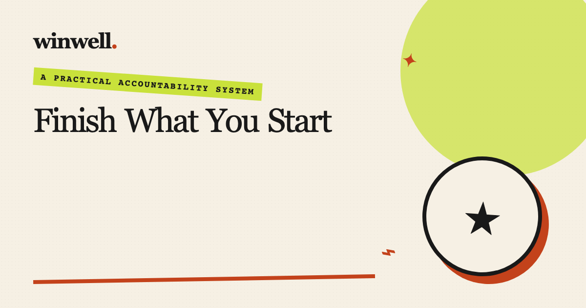 Cover image for Finish What You Start: A Practical Accountability System